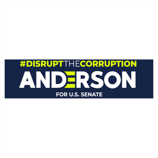 Disrupt the Corruption Phil Anderson For Senate Bumper Sticker - Proud Libertarian - Printify