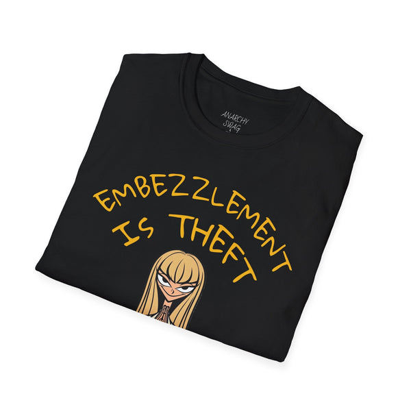Embezzlement is Theft T-Shirt