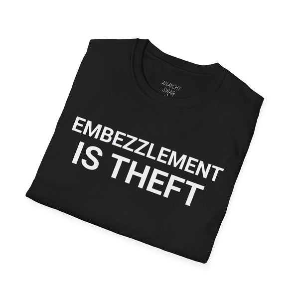 Embezzlement is Theft v2 T-Shirt