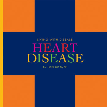 Living with Disease: Heart Disease by The Creative Company Shop