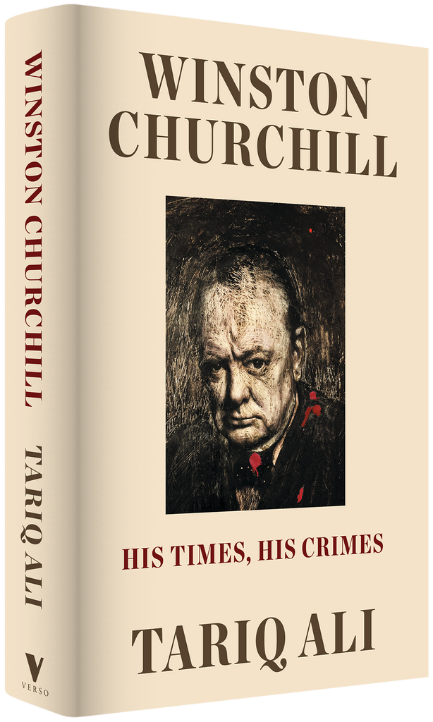 Winston Churchill: His Times, His Crimes – Tariq Ali by Working Class History | Shop