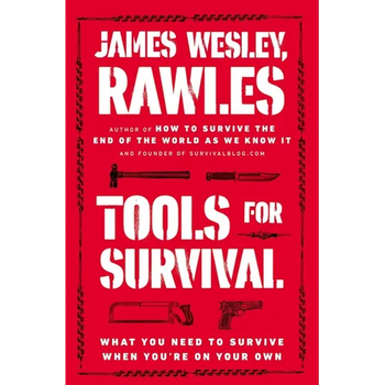 Tools for Survival: What You Need to Survive When You're on Your Own