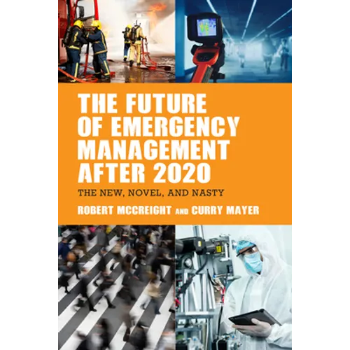 The Future of Emergency Management after 2020: the New, Novel, and Nasty