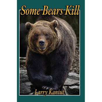 Some Bears Kill: True Life Tales of Terror