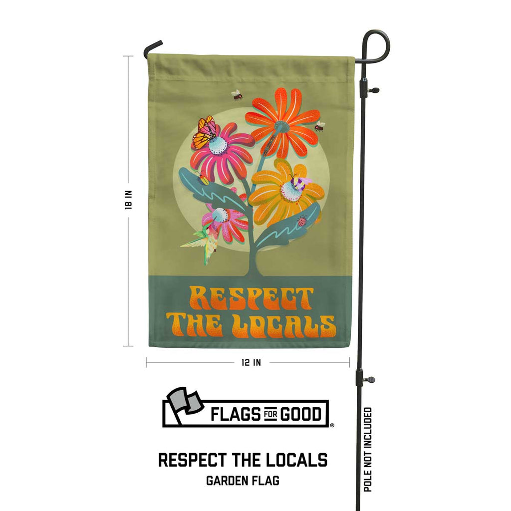 "Respect the Locals" Native Plants & Pollinator Garden Flag