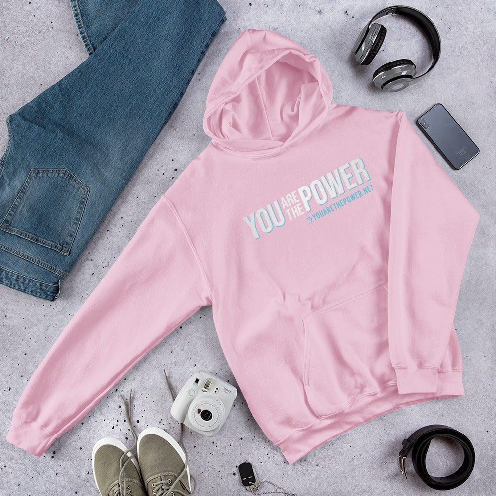 You are the Power Unisex Hoodie