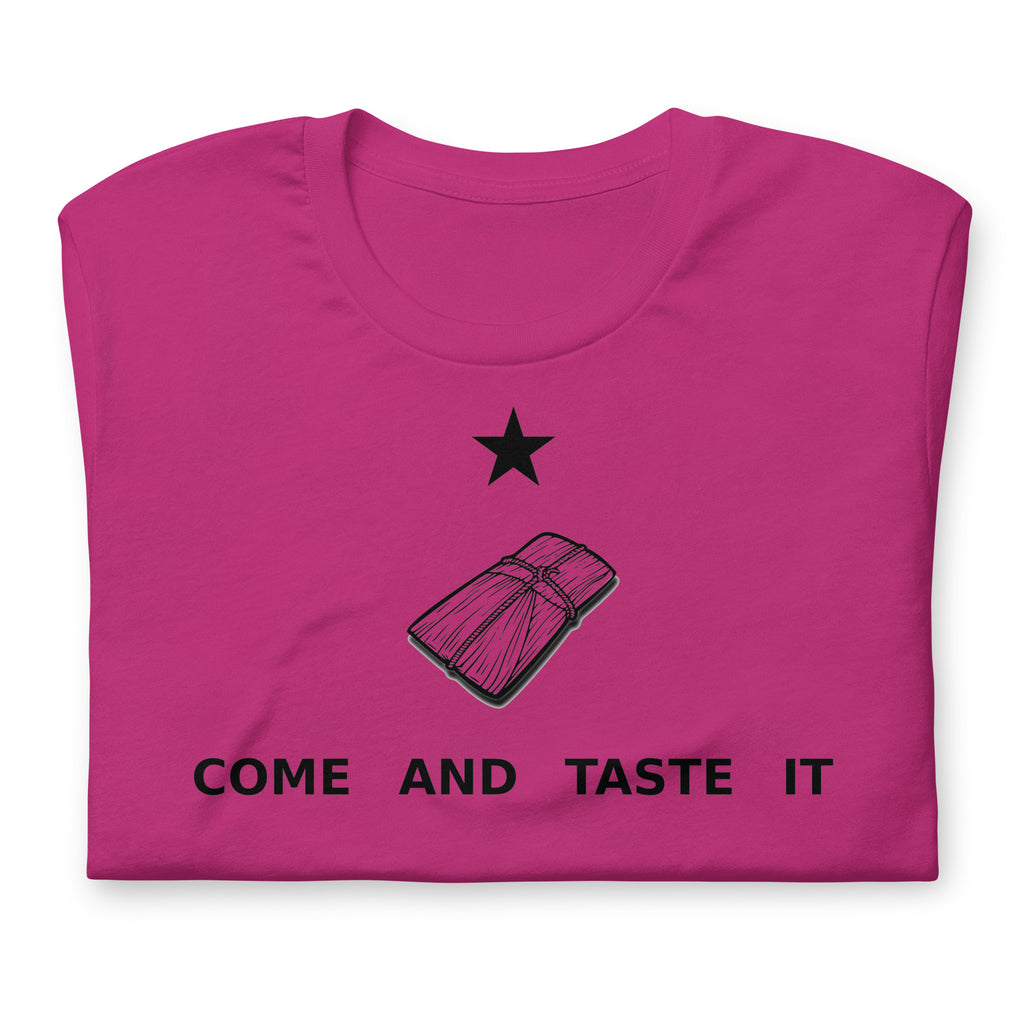 Come and Taste it Tamale t-shirt