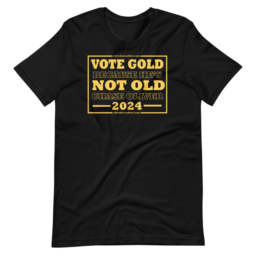 VOTE GOLD NOT OLD - Chase Oliver Unisex t-shirt