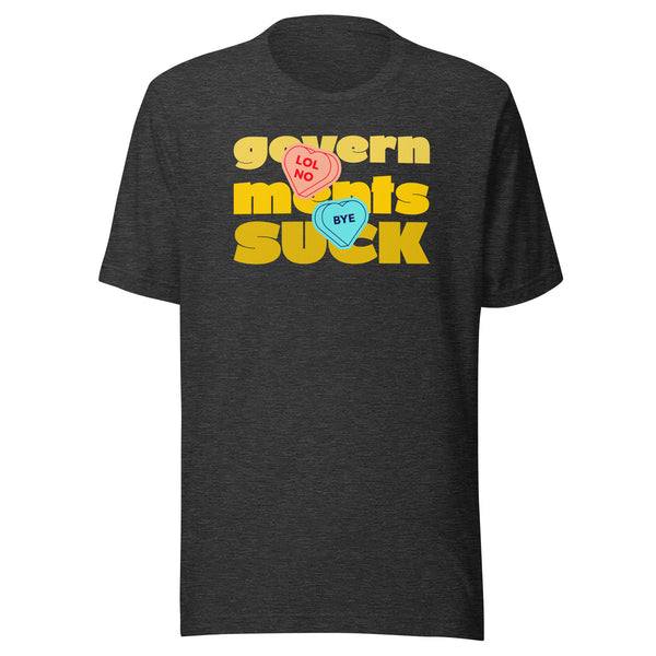 Governments Suck Anti-Valentines t-shirt - Proud Libertarian - Proud Libertarian