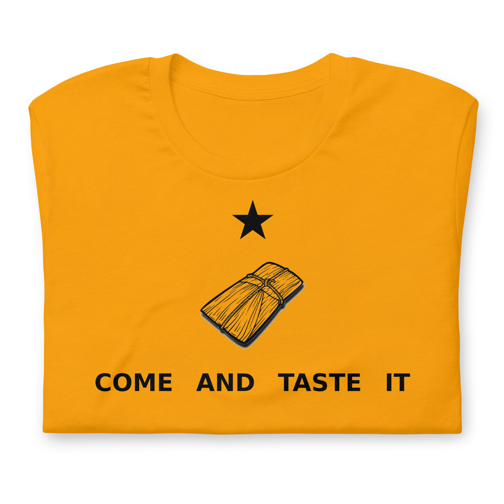 Come and Taste it Tamale t-shirt