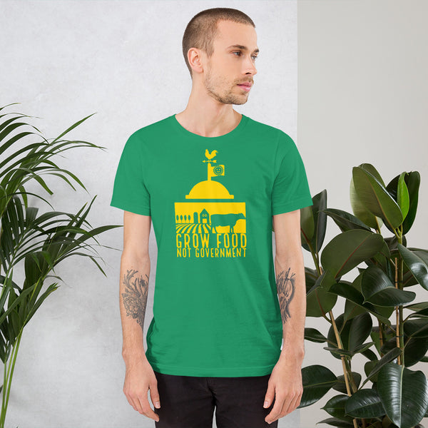 Grow Food Not Government Short-Sleeve Unisex T-Shirt - Proud Libertarian - Peace Love Liberty