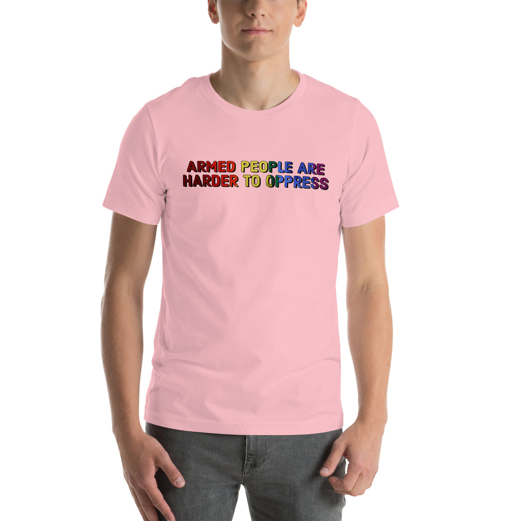 Armed People are Harder to Oppress - LGBT Unisex t-shirt