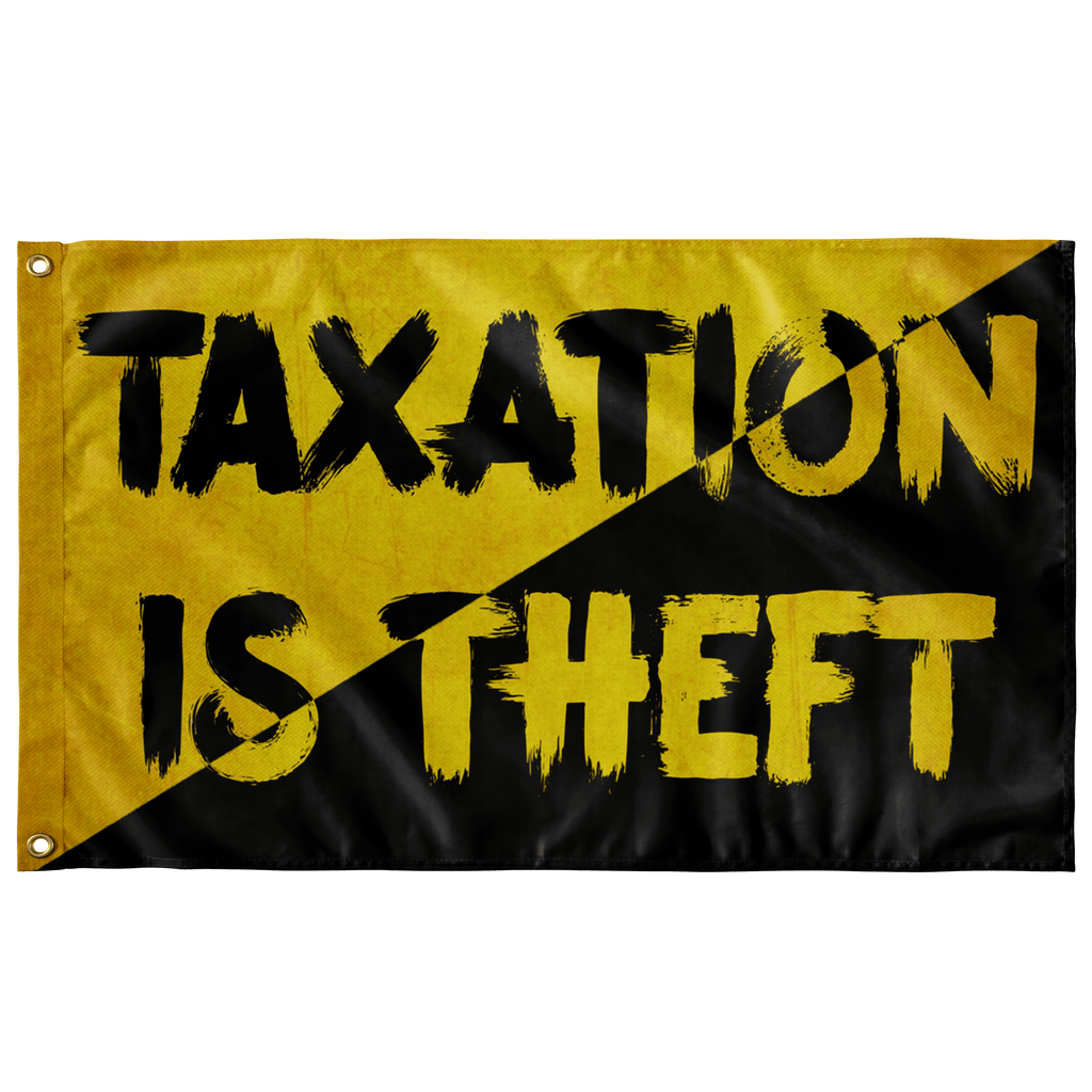 Taxation is Theft AnCap Single Sided Flag - Proud Libertarian - Proud Libertarian