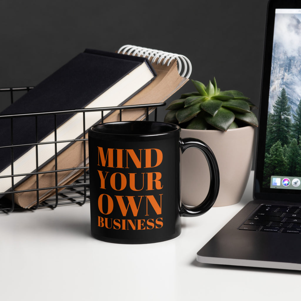 Mind your Own Business Black Glossy Mug - Proud Libertarian - NewStoics