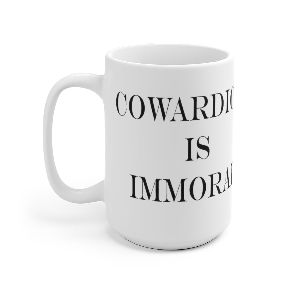 Cowardice is Immoral 15oz White Mug - Proud Libertarian - Printify