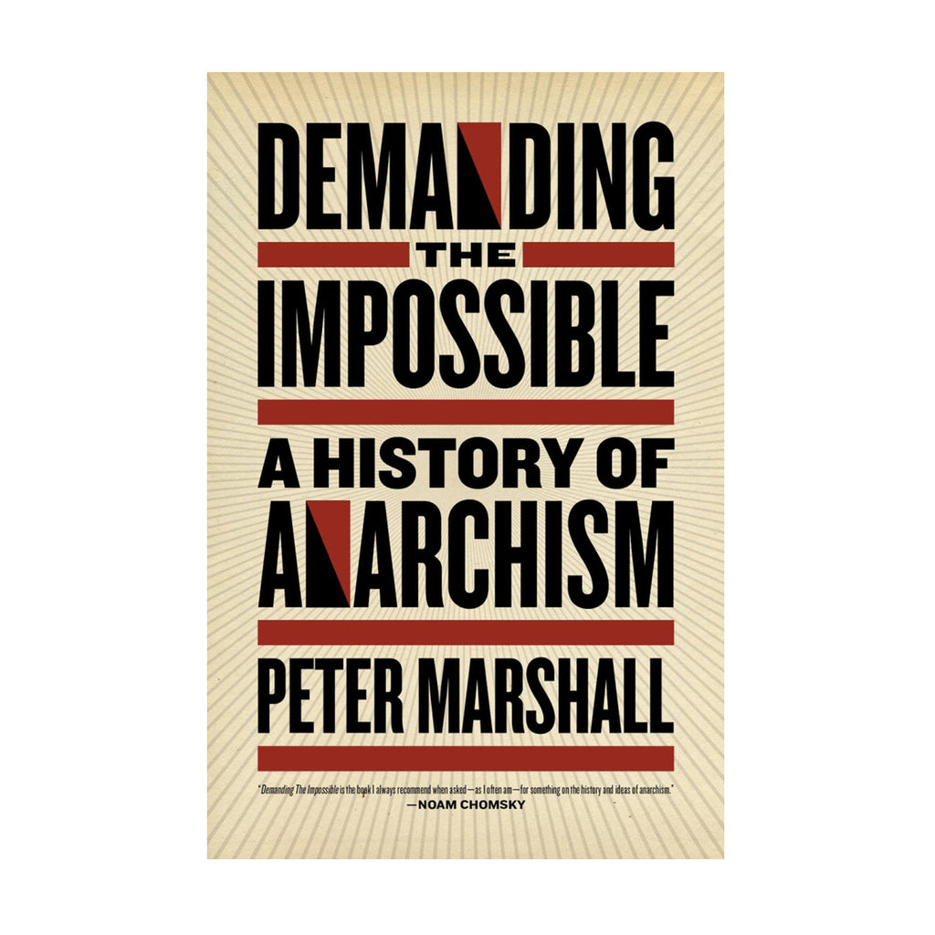 Demanding the Impossible: A History of Anarchism – Peter Marshall by Working Class History | Shop