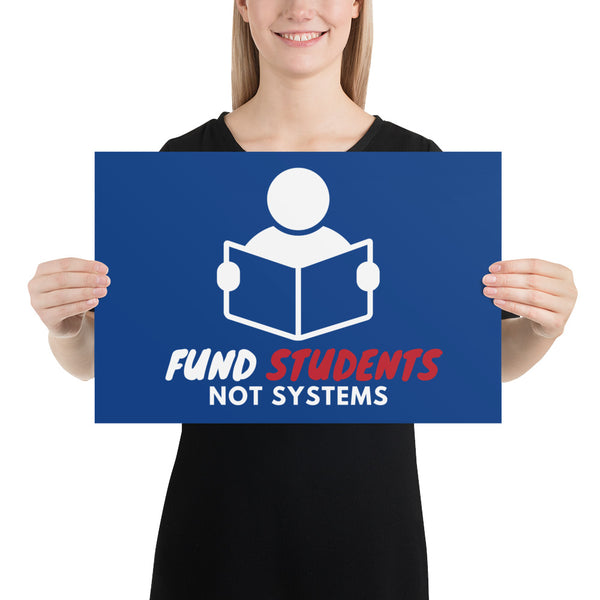 Fund Students, not Systems Protest Poster - Proud Libertarian - The Brian Nichols Show