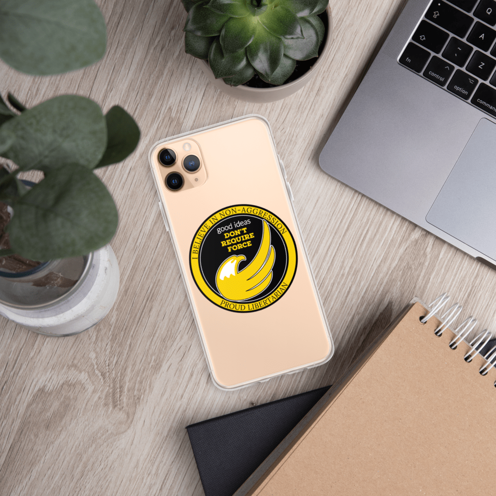 good ideas Don't require Force iPhone Case - Proud Libertarian - Proud Libertarian