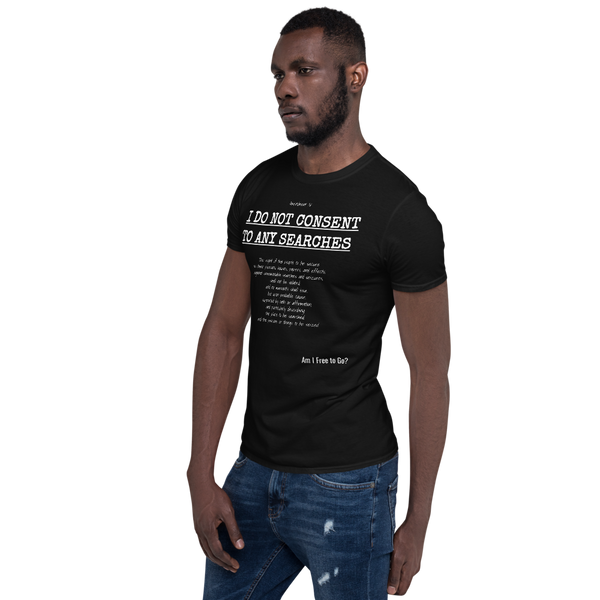 I Do not Consent to Searches - Short-Sleeve Unisex T-Shirt - Proud Libertarian - Proud Libertarian