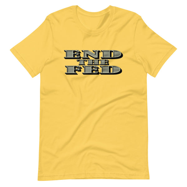 End The Fed Short-Sleeve Unisex T-Shirt - Proud Libertarian - Libertarian Frontier