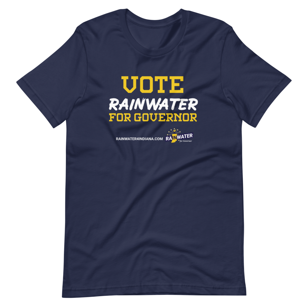 VOTE Rainwater for Governor - Rainwater for Indiana T-Shirt - Proud Libertarian - Donald Rainwater