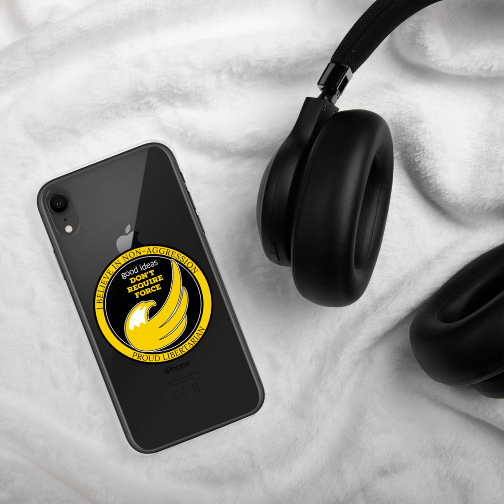 good ideas Don't require Force iPhone Case - Proud Libertarian - Proud Libertarian