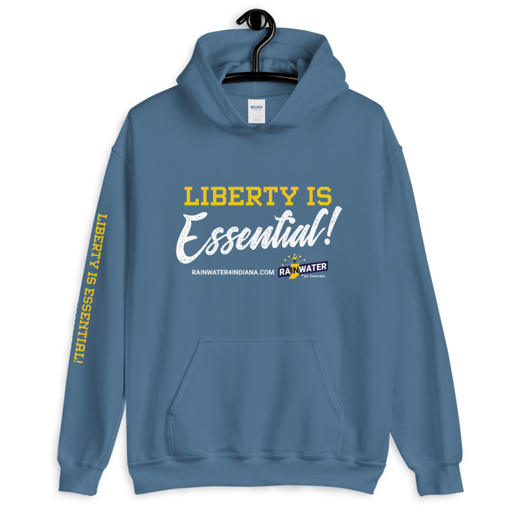 Liberty Is Essential - Rainwater for Indiana Hoodie - Proud Libertarian - Donald Rainwater