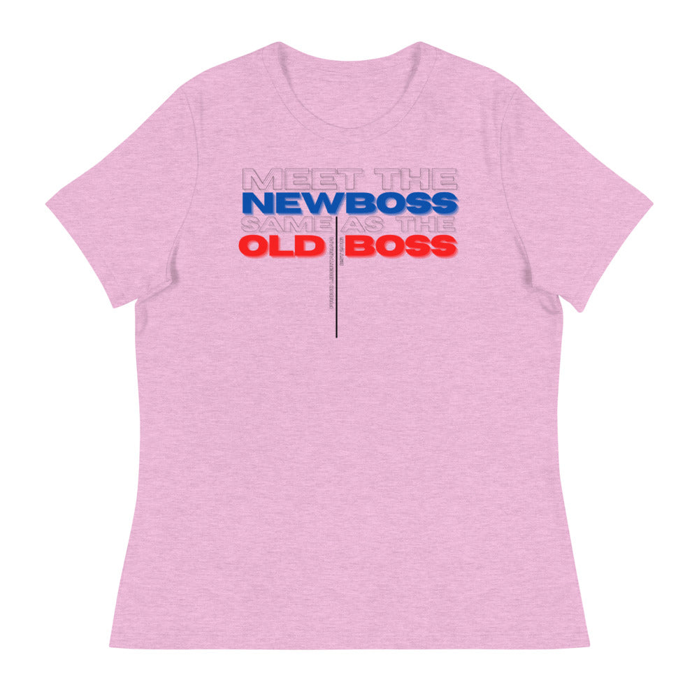 Meet the Old Boss Same as the New Boss - Women's Relaxed T-Shirt - Proud Libertarian - Proud Libertarian