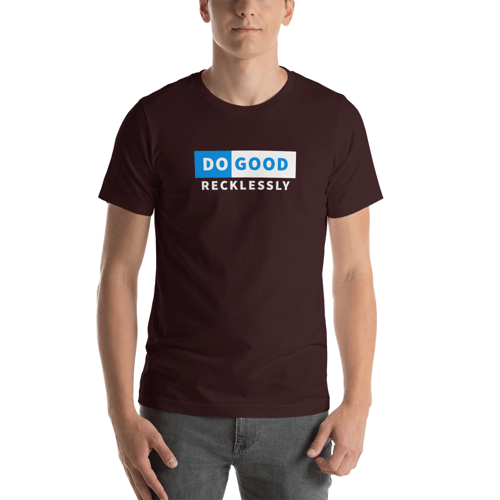 Do Good Recklessly Short-Sleeve Unisex T-Shirt - Proud Libertarian - Proud Libertarian