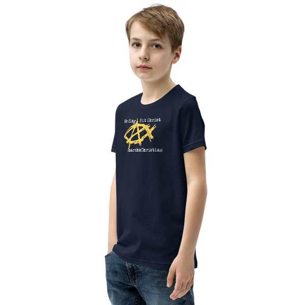 AnarchoChristian No King But Christ - Anarchist Jesus Fish Youth Short Sleeve T-Shirt - Proud Libertarian - AnarchoChristian