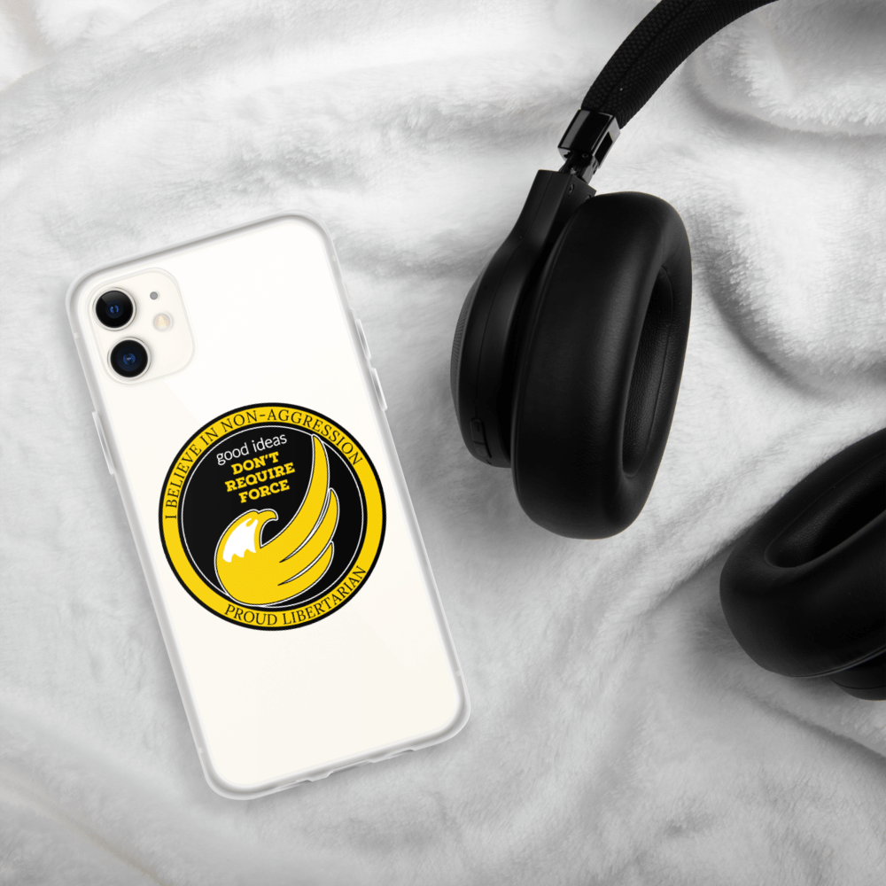 good ideas Don't require Force iPhone Case - Proud Libertarian - Proud Libertarian