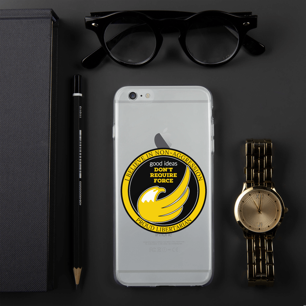 good ideas Don't require Force iPhone Case - Proud Libertarian - Proud Libertarian