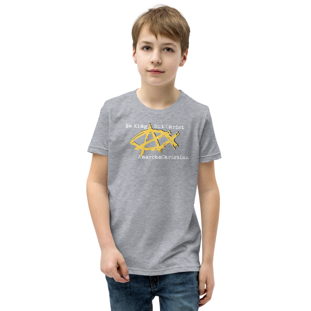 AnarchoChristian No King But Christ - Anarchist Jesus Fish Youth Short Sleeve T-Shirt - Proud Libertarian - AnarchoChristian