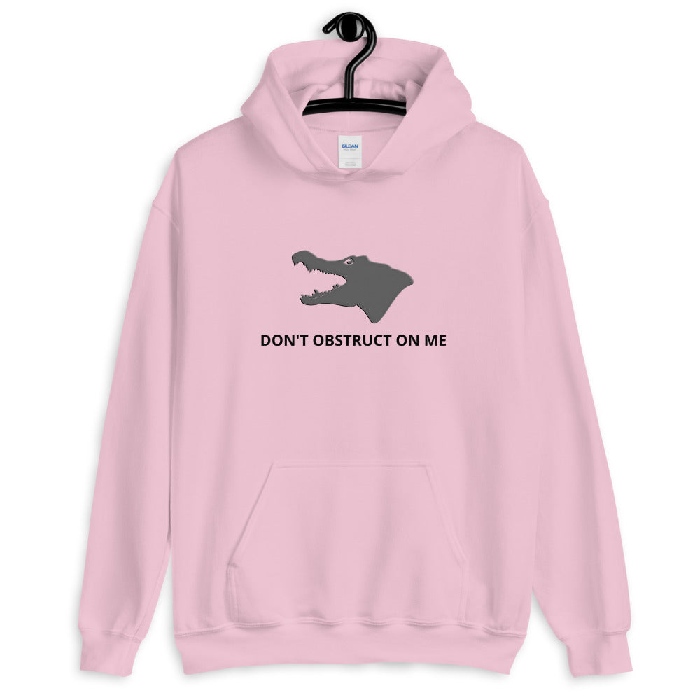 Don't Obstruct on me Unisex Hoodie - Proud Libertarian