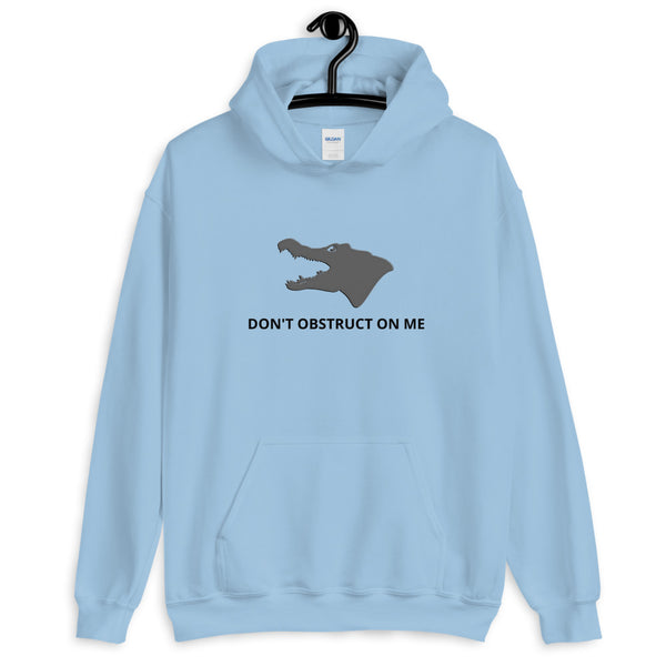 Don't Obstruct on me Unisex Hoodie - Proud Libertarian