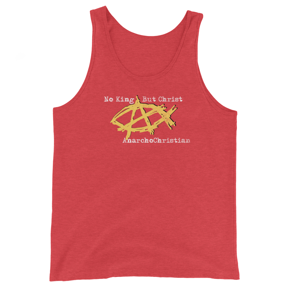 AnarchoChristian No King But Christ - Anarchist Jesus Fish Tank Top Tank Top - Proud Libertarian - AnarchoChristian