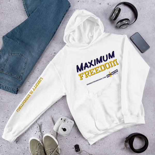 Maximum Freedom - Rainwater for Indiana Hoodie - Proud Libertarian - Donald Rainwater