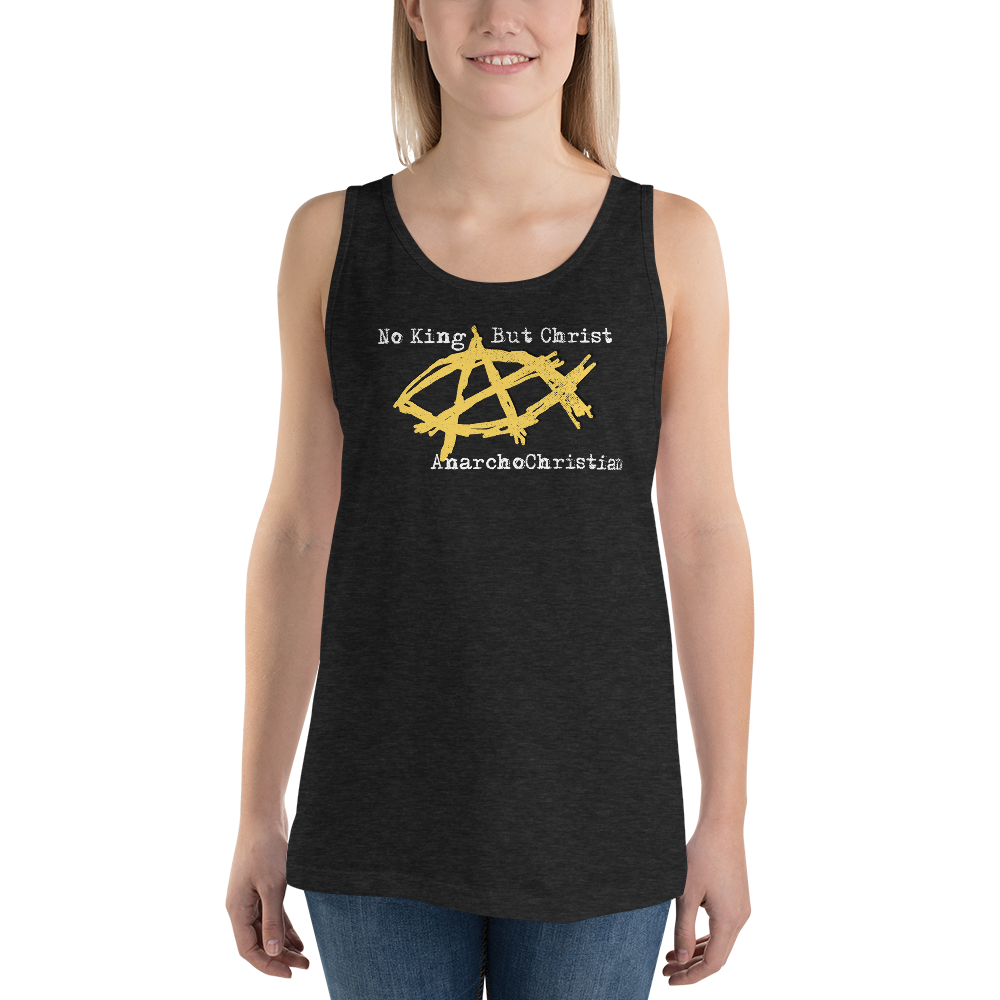 AnarchoChristian No King But Christ - Anarchist Jesus Fish Tank Top Tank Top - Proud Libertarian - AnarchoChristian