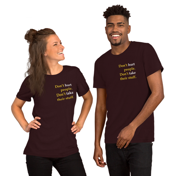 Don't Hurt People Don't take their stuff - Slim-Fit Unisex T-Shirt - Proud Libertarian - Proud Libertarian