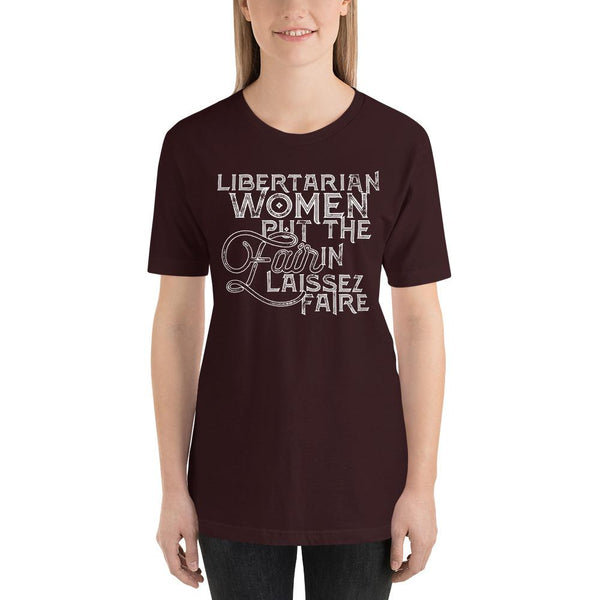 Libertarian Women Put the fair In Laissez-Faire Short-Sleeve Unisex T-Shirt - Proud Libertarian - Proud Libertarian