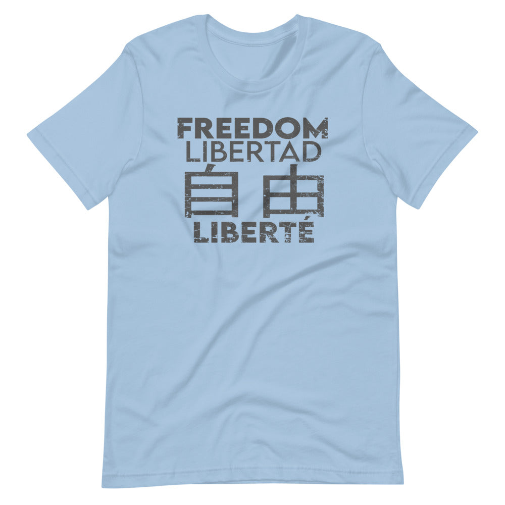 Freedom In Four Languages Short-Sleeve Unisex T-Shirt - Proud Libertarian - Libertarian Frontier