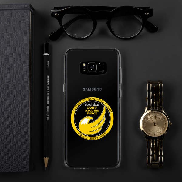 good ideas Don't require Force Samsung Case - Proud Libertarian - Proud Libertarian