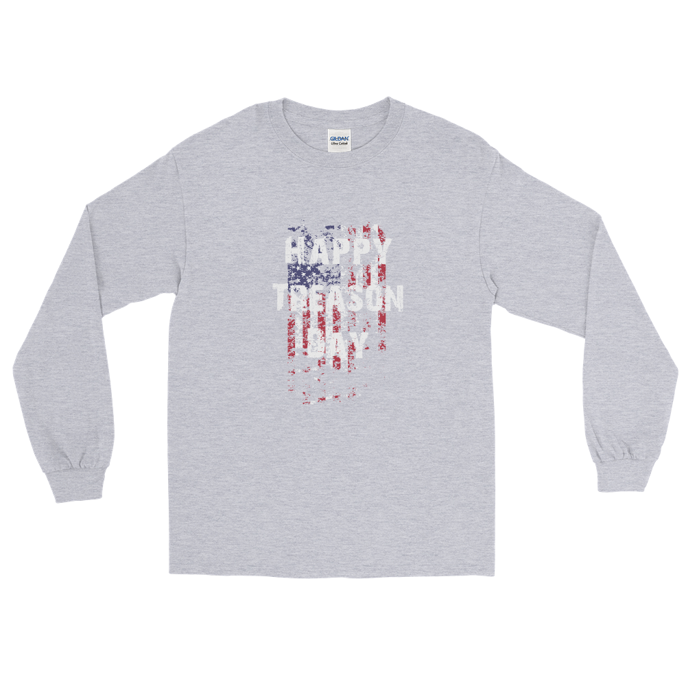 Happy Treason Day Fourth of July Men’s Long Sleeve Shirt - Proud Libertarian - Proud Libertarian