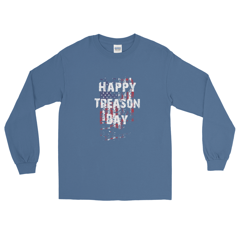 Happy Treason Day Fourth of July Men’s Long Sleeve Shirt - Proud Libertarian - Proud Libertarian