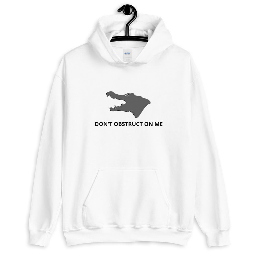 Don't Obstruct on me Unisex Hoodie - Proud Libertarian