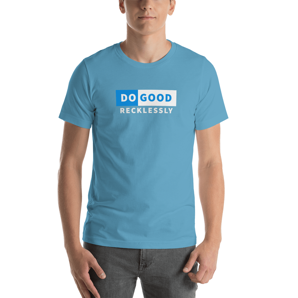 Do Good Recklessly Short-Sleeve Unisex T-Shirt - Proud Libertarian - Proud Libertarian