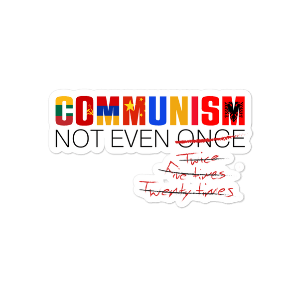 Communism - Not Even Once Bubble-free stickers - Proud Libertarian - Expressman