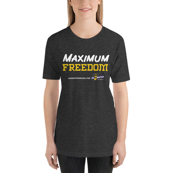 Maximum Freedom - Rainwater for Indiana T-Shirt - Proud Libertarian - Donald Rainwater