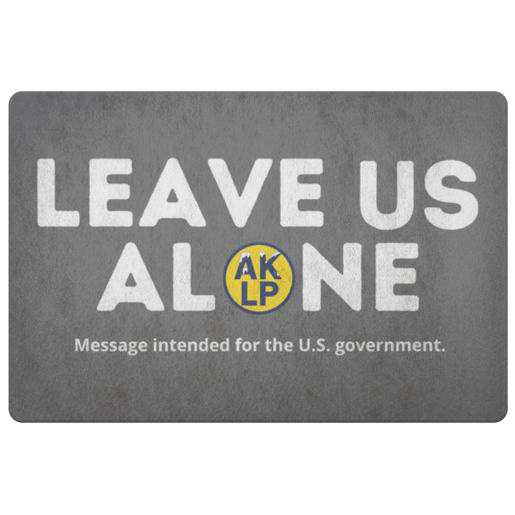 Leave Us Alone Alaska LP Doormat - Proud Libertarian - Alaska Libertarian Party