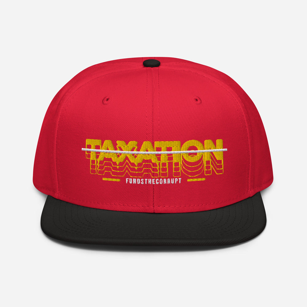 Taxation Funds the Corrupt Snapback Hat - Proud Libertarian - Proud Libertarian